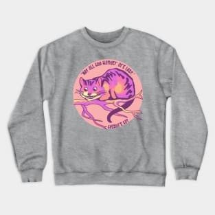 Cheshire Cat Quote Crewneck Sweatshirt